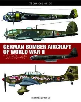 German Bomber Aircraft of World War II, Hardback/Thomas Newdick