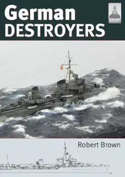 German Destroyers, Paperback/Robert Brown