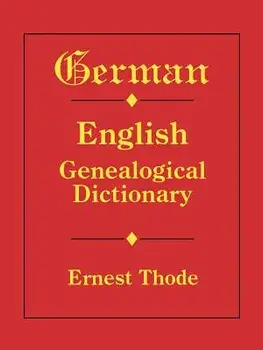 German-English Genealogical Dictionary, Paperback/Ernest Thode