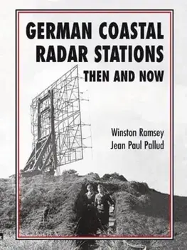 German German Coastal Radar Stations Then and Now, Hardback/Winston Ramsey