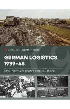 German Logistics 1939-45 - Simon Forty