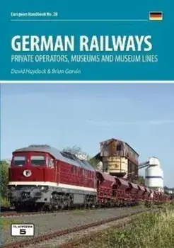 German Railways: Private Operators, Museums & Museum Lines. 6 New edition, Paperback/***