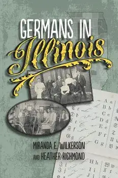 Germans in Illinois, Paperback/Miranda E. Wilkerson