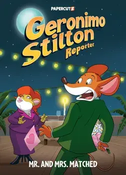 Geronimo Stilton Reporter Vol. 16. Mr. and Mrs. Matched, Hardback/Geronimo Stilton