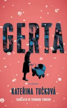 Gerta. A Novel, Paperback/Katerina Tuckova