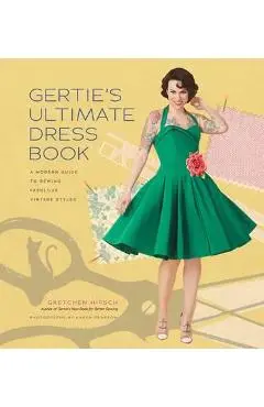 Gertie's Ultimate Dress Book