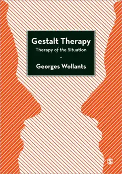 Gestalt Therapy. Therapy of the Situation, Paperback/Georges Wollants