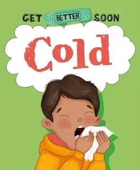 Get Better Soon!: Cold, Paperback/Anita Ganeri