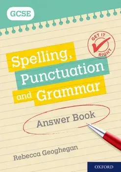 Get It Right: for GCSE: Spelling, Punctuation and Grammar Answer Book, Paperback/Rebecca Geoghegan