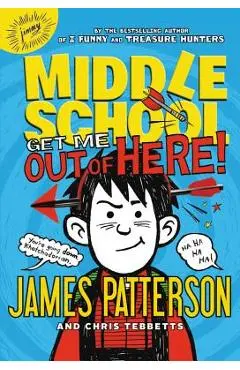 Get Me Out of Here! - James Patterson