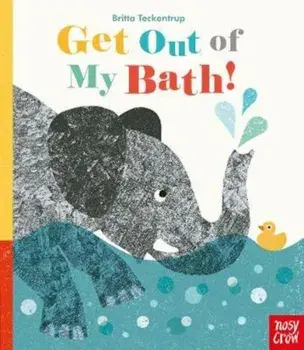 Get Out Of My Bath!/Jane Clarke