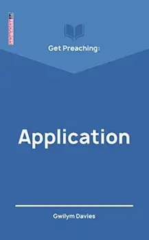 Get Preaching: Application, Paperback/Gwilym Davies