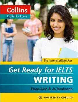 Get Ready for IELTS - Writing. IELTS 4+ (A2+), Paperback/Jo Tomlinson