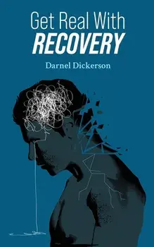 Get Real with Recovery, Paperback/Darnel Dickerson
