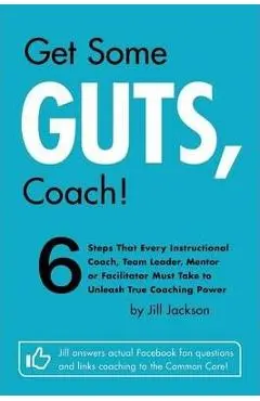 Get Some Guts, Coach! - Jill Jackson