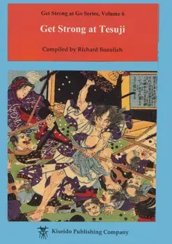 Get Strong at Tesuji, Paperback/Richard Bozulich