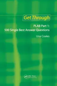 Get Through PLAB Part 1: 500 Single Best Answer Questions, Paperback/Una F. Coales