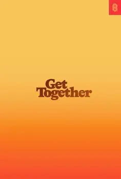 Get Together: How to Build a Community with Your People, Hardcover/Bailey Richardson