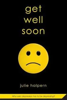 Get Well Soon, Paperback/Julie Halpern