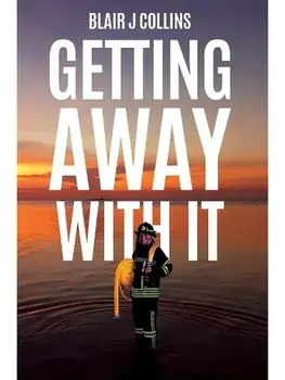 Getting Away With It, Paperback/Blair J Collins