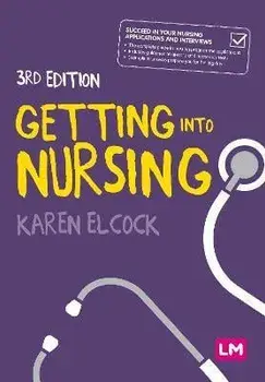 Getting into Nursing. A complete guide to applications, interviews and what it takes to be a nurse, 3 Revised edition, Paperback/***