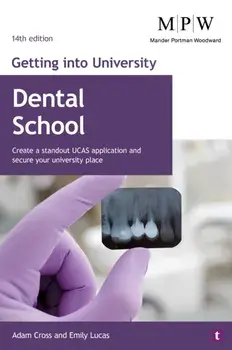 Getting into University: Dental School. Create a Standout UCAS Application and Secure Your University Place, 14 Revised edition, Paperback/Emily Lucas