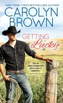 Getting Lucky, Paperback/Carolyn Brown