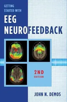 Getting Started with Eeg Neurofeedback, Hardcover/John N. Demos