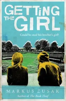 Getting the Girl, Paperback/Markus Zusak