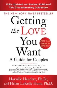 Getting The Love You Want Revised Edition. A Guide for Couples, Paperback/Harville Hendrix