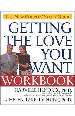 Getting the Love You Want Workbook: The New Couples' Study Guide - Harville Hendrix
