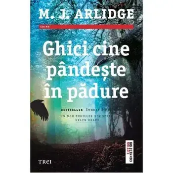 Ghici cine pandeste in padure/M.J. Arlidge