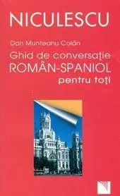 Ghid de conversatie roman-spaniol pentru toti | Dan Munteanu Colan