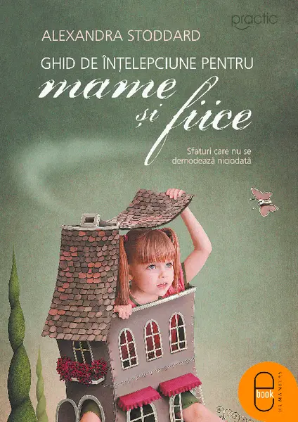 Ghid de intelepciune pentru mame si fiice (pdf)