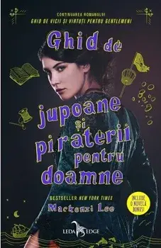 Ghid de jupoane si piraterii pentru doamne/Mackenzi Lee