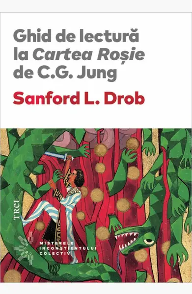 Ghid de lectură la Cartea Roșie de C.G. Jung - Sanford L. Drob