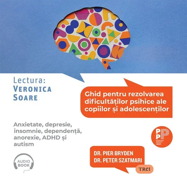 Ghid pentru rezolvarea dificultăților psihice ale copiilor și adolescenților.. Anxietate, depresie, insomnie, dependență, anorexie, ADHD și autism - Audiobook