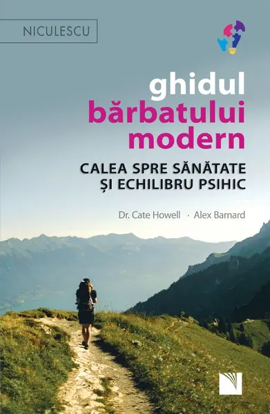 Ghidul bărbatului modern. Calea spre sănătate și echilibru psihic