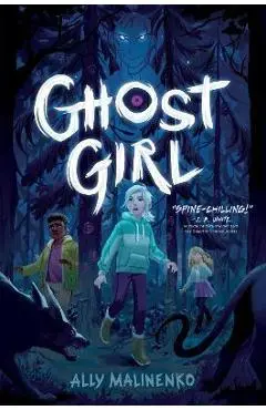 Ghost Girl - Ally Malinenko