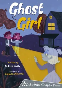 Ghost Girl. (Grey Chapter Reader), Paperback/Katie Dale