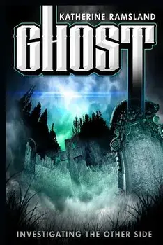 Ghost: Investigating the Other Side, Paperback/Katherine Ramsland