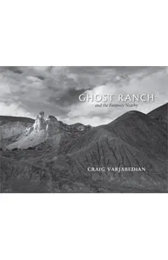 Ghost Ranch and the Faraway Nearby - Craig Varjabedian