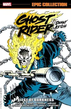 Ghost Rider: Danny Ketch Epic Collection: Siege of Darkness, Paperback/Gregory Wright