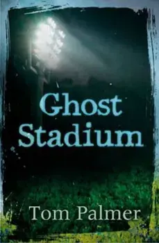 Ghost Stadium, Paperback/Tom Palmer