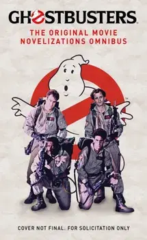 Ghostbusters - The Original Movie Novelizations Omnibus, Paperback/Richard Mueller