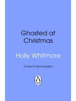 Ghosted at Christmas, Paperback/Holly Whitmore