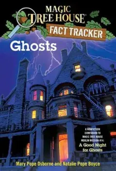 Ghosts: A Nonfiction Companion to a Good Night for Ghosts, Paperback/Mary Pope Osborne
