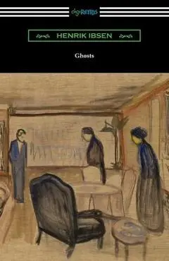 Ghosts - Henrik Ibsen