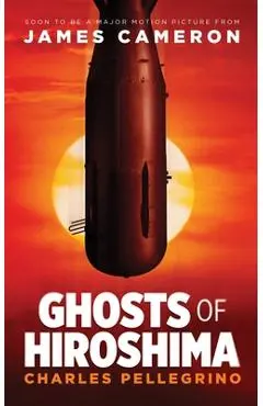 Ghosts of Hiroshima - Charles Pellegrino