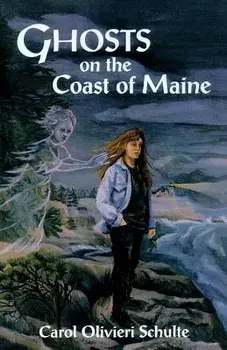 Ghosts on the Coast of Maine, Paperback/Carol Schulte